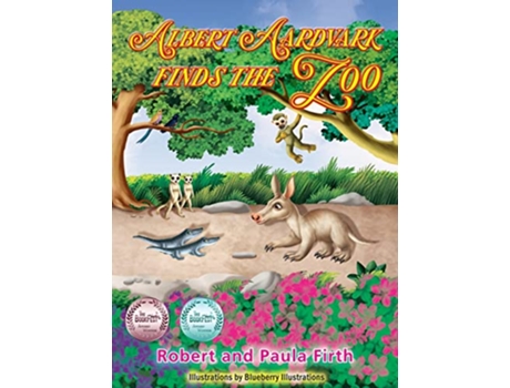 Livro Albert Aardvark Finds the Zoo Alberto el Cerdito Hormiguero encuentra el Zoológico de Robert & Paula Firth (Inglês - Capa Dura)