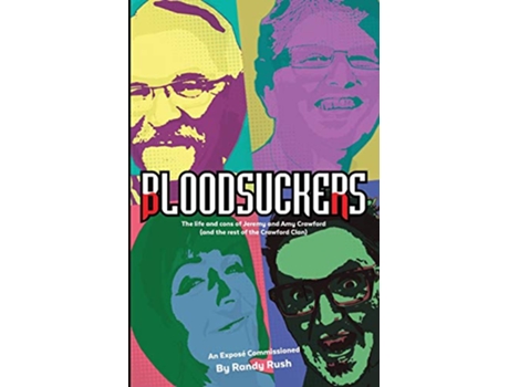 Livro Bloodsuckers The life and cons of Jeremy and Amy Crawford and the rest of the Crawford Clan de Randy Rush (Inglês)