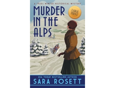 Livro Murder in the Alps A 1920s Winter Mystery de Sara Rosett (Inglês - Capa Dura)