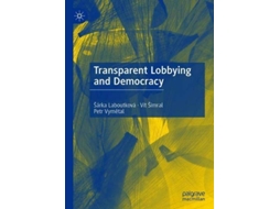 Livro Transparent Lobbying and Democracy de Šárka Laboutková, Vít Šimral et al. (Inglês - Capa Dura)