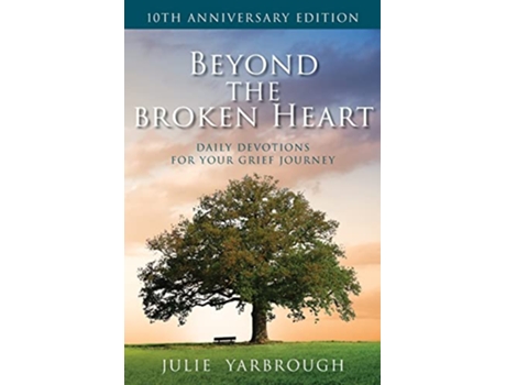 Livro Beyond the Broken Heart Daily Devotions for Your Grief Journey de Julie Yarbrough (Inglês)