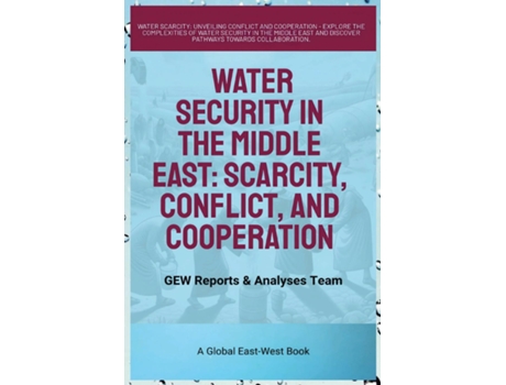 Livro Water Security In The Middle EastScarcity, Conflict, And Cooperation de Gew Reports &Amp e Analyses Team (Inglês)