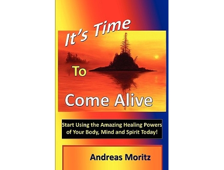 Livro Its Time to Come Alive de Andreas Moritz (Inglês)