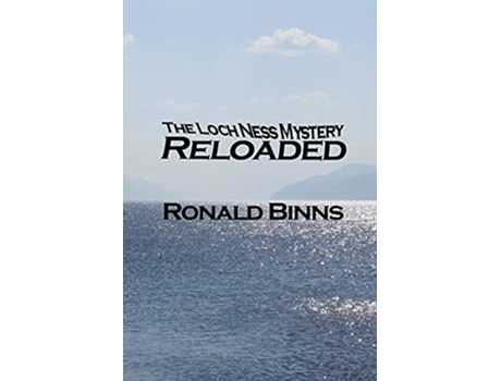 Livro The Loch Ness Mystery Reloaded de Ronald Binns (Inglês)