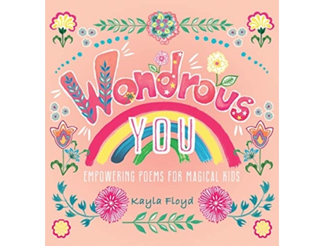 Livro Wondrous You Empowering Poems for Magical Kids de Kayla Floyd (Inglês)