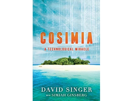 Livro Cosimia A Technological Miracle de David Singer (Inglês)