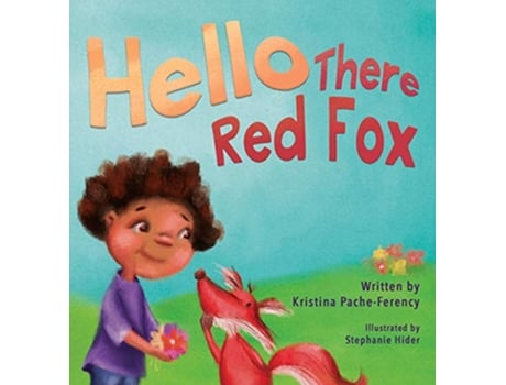 Livro Hello There Red Fox de Kristina PacheFerency (Inglês)