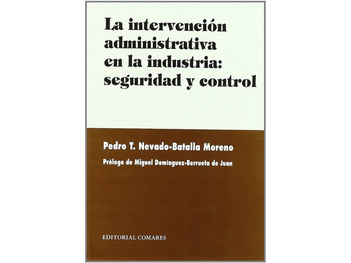 Livro La Intervención Administrativa En La Industria, Seguridad Y Control de Pedro T Nevado Moreno (Espanhol)