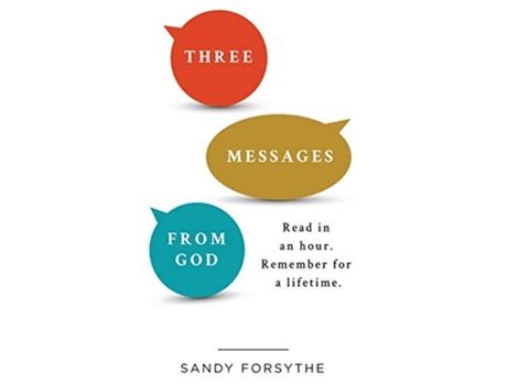 Livro Three Messages From God Read in an Hour Remember for a Lifetime de Sandy Forsythe (Inglês)