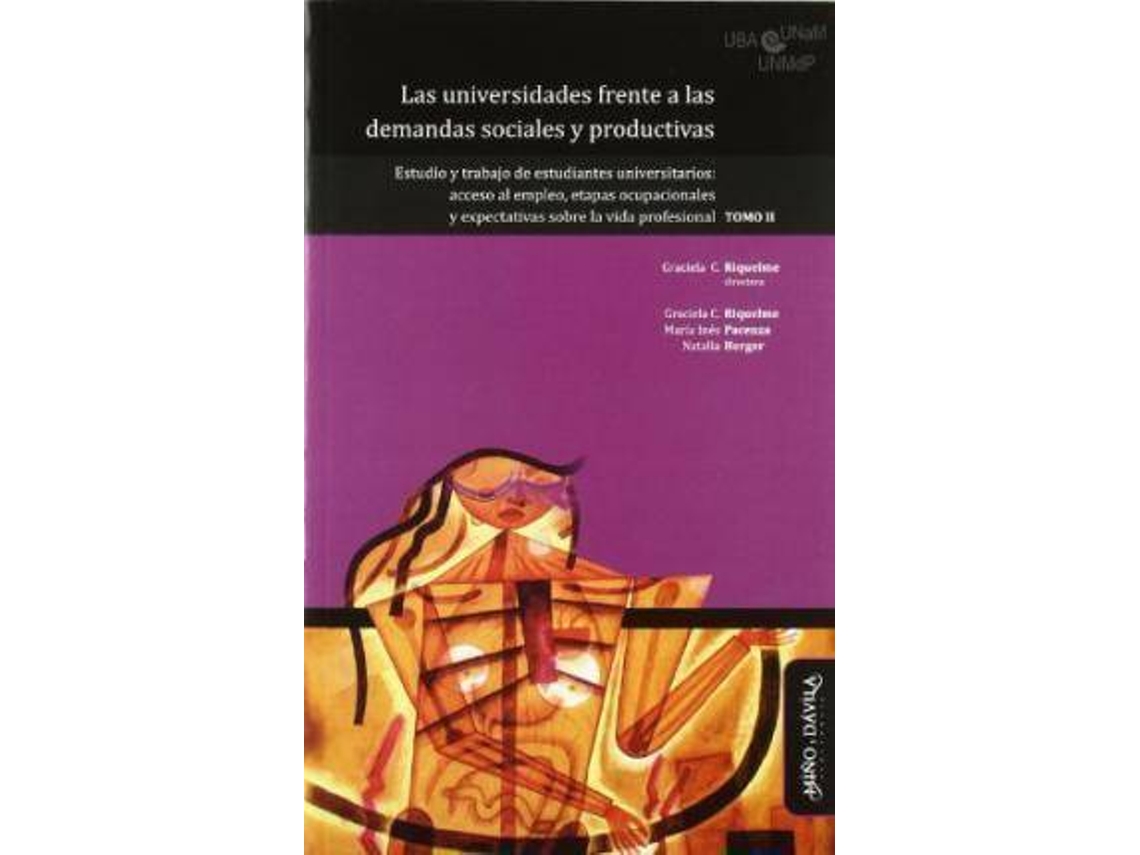 Livro Estudio Y Trabajo De Estudiantes Universitarios Acceso Al Empleo, Etapas Ocupacionales Y Expectativas Sobre La Vida Profesional de Riquelme Graciela (Espanhol)