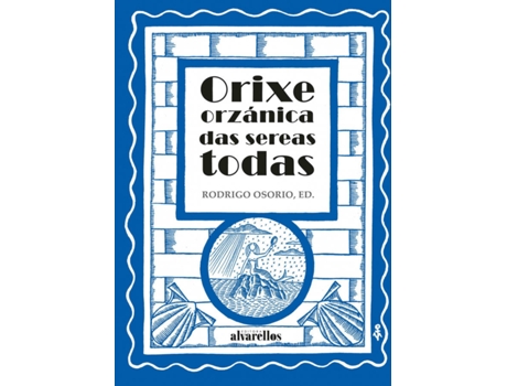Livro Orixe Orzánica Das Sereas Todas de Rodrigo Osorio Guerrero (Galego)