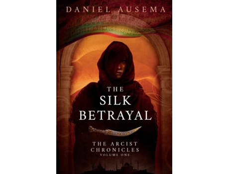 Livro The Silk Betrayal De Ausema, Daniel Et Al. (inglês)