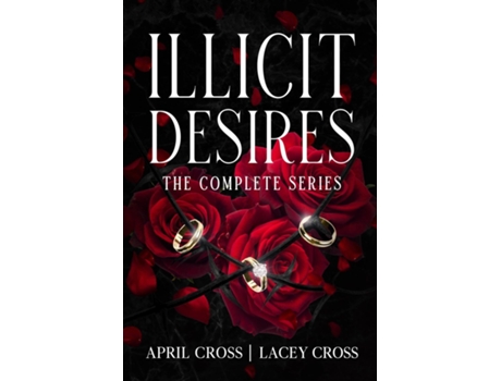 Livro Illicit Desires the Complete Series de Lacey Cross (Inglês)