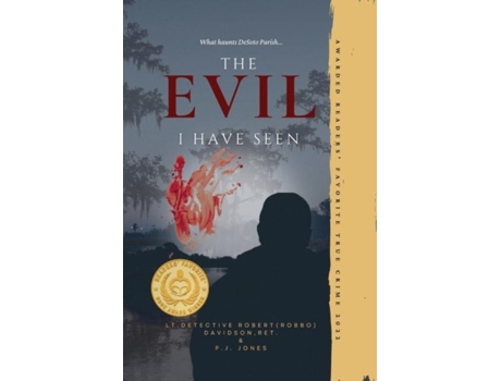 Livro The Evil I Have Seen Davidson Amp Jones Memoirs From The Case Files Of Lt. Detective Robert Davidson, Ret. De Robert Davidson (inglês)