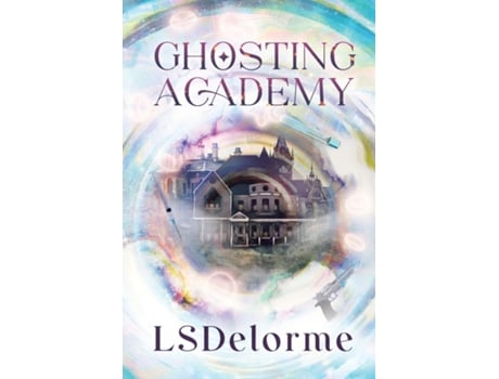 Livro Ghosting Academy de LS Delorme (Inglês)