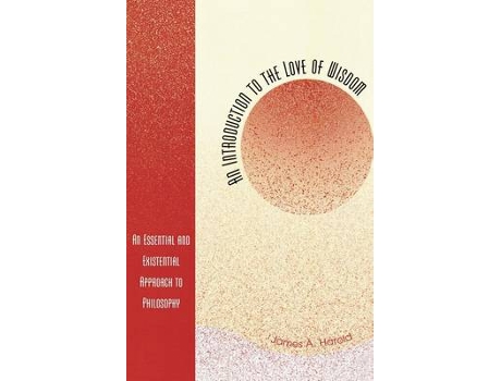 Livro an introduction to the love of wisdom de james a. harold (inglês)