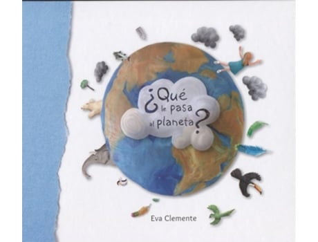 Livro ¿que Le Pasa Al Planeta? Da Editorial Emonautas De Eva Clemente Laboreo (espanhol - Capa Dura)