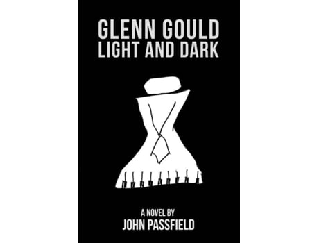 Livro Glenn Gould Light and Dark de John Passfield (Inglês)