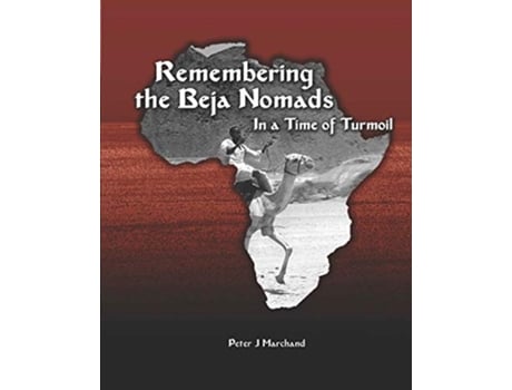 Livro Remembering the Beja Nomads in a Time of Turmoil de Peter J Marchand (Inglês)