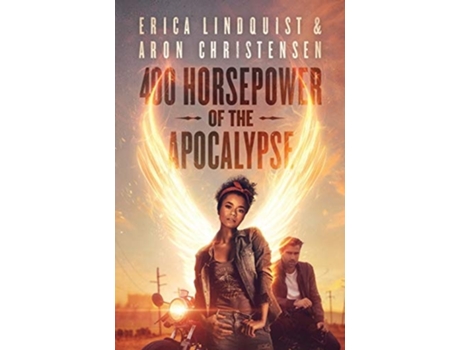 Livro 400 Horsepower Of The Apocalypse De Erica Lindquist E Aron Christensen (inglês)