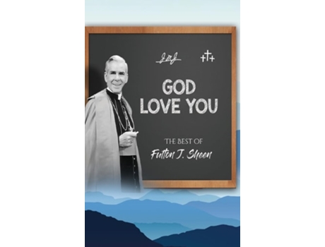 Livro God Love You The Best of Fulton J. Sheen de Fulton J Sheen e Allan J Smith (Inglês - Capa Dura)