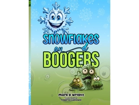 Livro SNOWFLAKES and BOOGERS de Mark G Wright (Inglês)