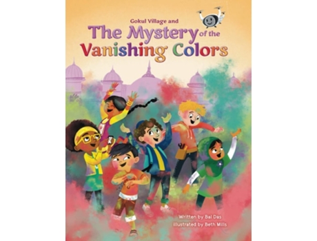Livro Gokul Village And The Mystery Of The Vanishing Colors De Bal Das (inglês)