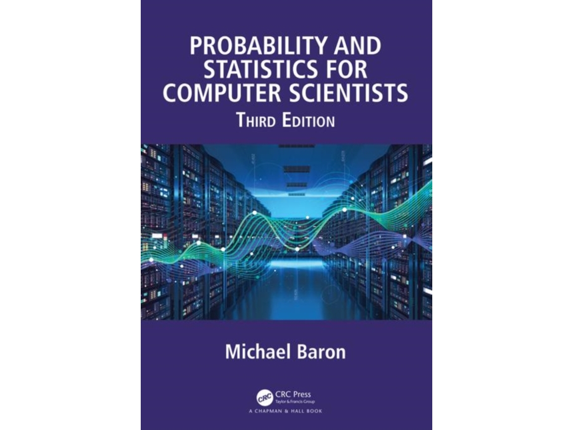 Livro Probability and Statistics for Computer Scientists de Michael Baron (Inglês - Capa Dura)