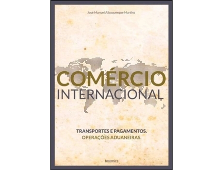 Livro Comércio Internacional - Transportes e Pagamentos / Operações Aduaneiras de Martins, José Manuel Albuquerque .