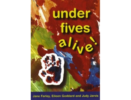 Livro Under Fives Alive! Jane Farley, Eileen Goddard et al. (Inglês)