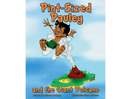 Livro PintSized Pauley and the Giant Volcano de Dr Phineas Peabody (Inglês)