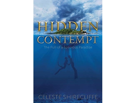 Livro Hidden Contempt The Pull of a Specious Paradise de Celeste Shirecliffe (Inglês)