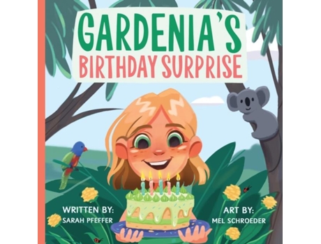 Livro Gardenias Birthday Surprise De Pfeffer, Sarah Et Al. (inglês)
