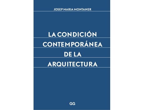 Livro La Condición Contemporánea De La Arquitectura de José María Montaner