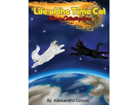 Livro Life of the Time Cat Rise of Catastrophyre 2 de Alessandro Concas (Inglês)