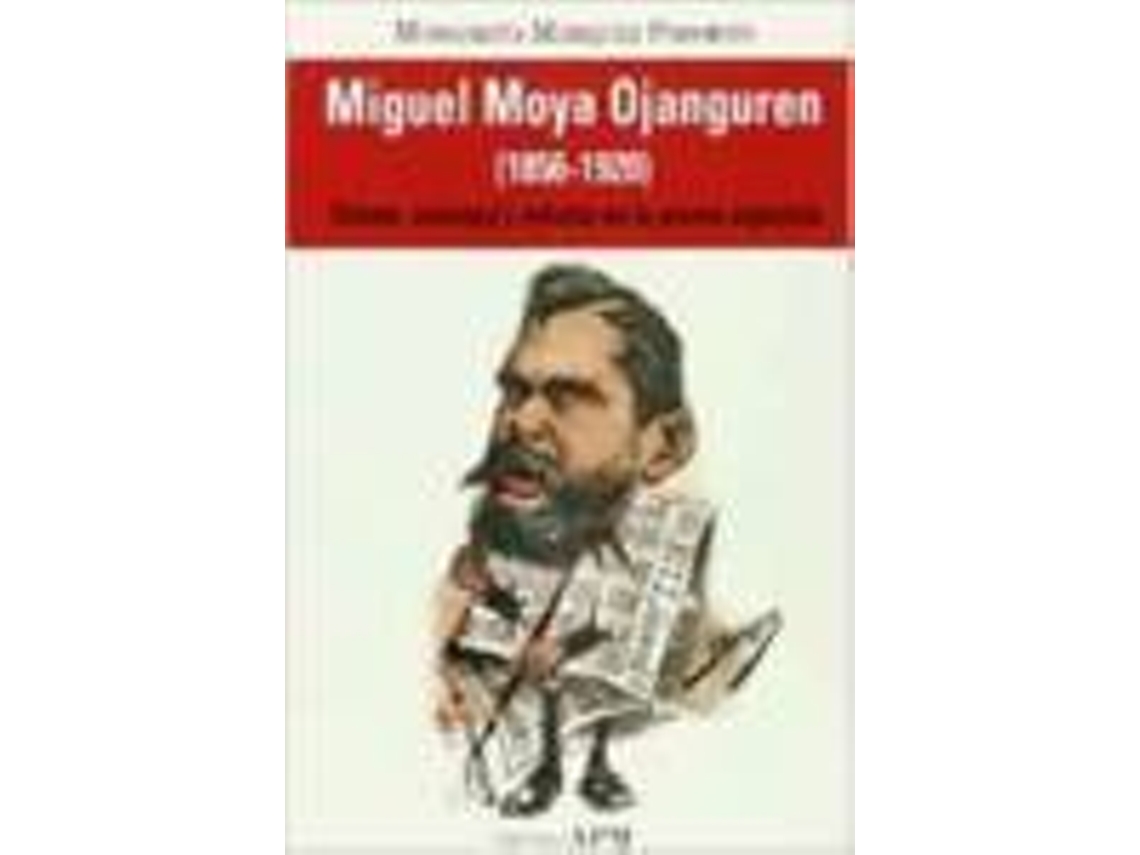 Livro Miguel Moya Ojanguren 1856-1920 de Margarita Marquez (Espanhol)