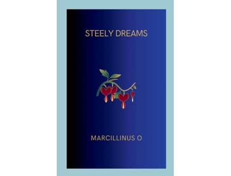 Livro Steely Dreams de Marcillinus O (Inglês)