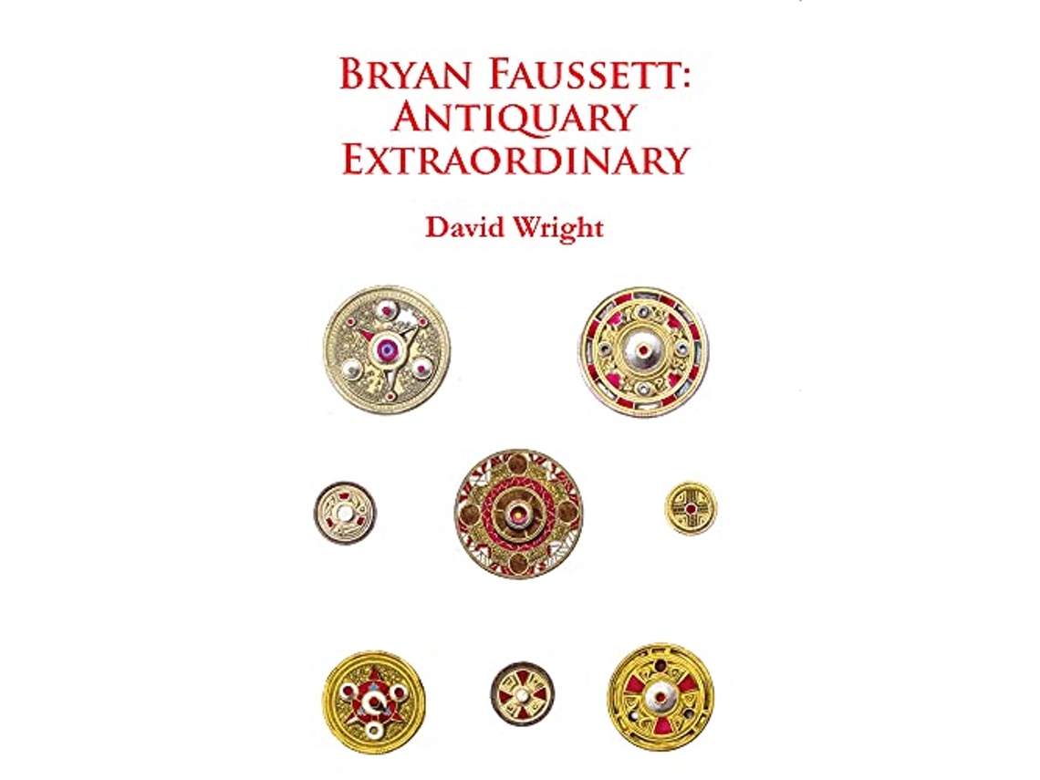 Livro Bryan Faussett Antiquary Extraordinary de David Wright (Inglês)
