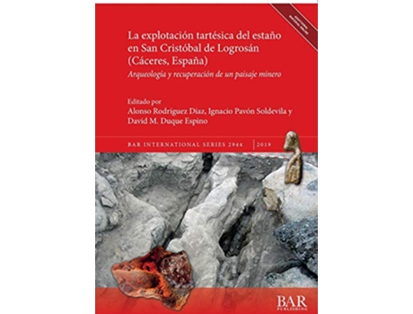 Livro explotacion tartesica del estano en San Cristobal de Logrosan de Rodriguez Diaz e Alonso (Espanhol)