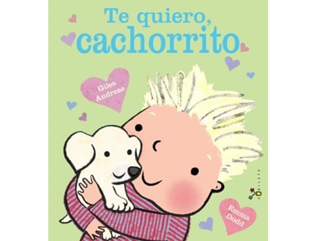 Livro Te Quiero, Cachorrito Da Editorial Bruño De Giles Andreae (espanhol - Capa Dura)