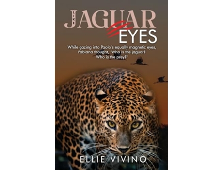 Livro Like Jaguar Eyes A rom-com adventure set in the Brazilian Pantanal in the 1970s and 1980s de Ellie Vivino (Inglês)