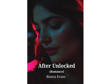 Livro After Unlocked de Bianca Evans (Inglês)