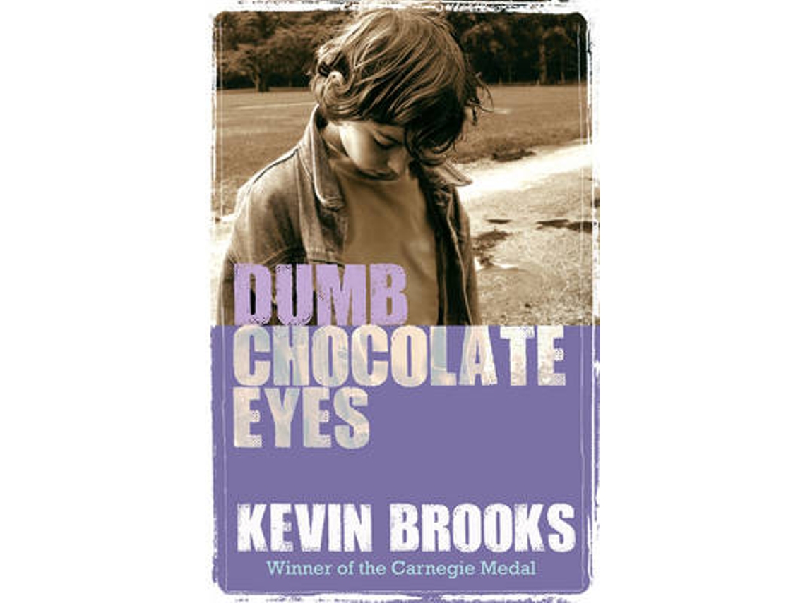 Livro Dumb Chocolate Eyes de Kevin Brooks (Inglês)