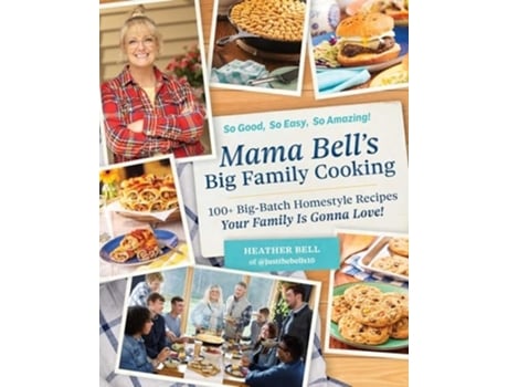 Livro Mama Bells Big Family Cooking de Heather Bell (Inglês - Capa Dura)