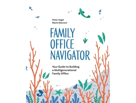 Livro The Family Office Navigator de Peter Vogel e Mario Marconi (Inglês)
