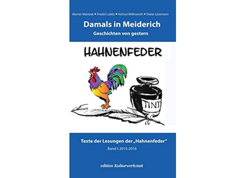 Livro Damals in Meiderich Geschichten von gestern Band 1 20152016 4 Edition Kulturwerkstatt German Edition de Schreibwerkstatt Hahnenfeder (Alemão)