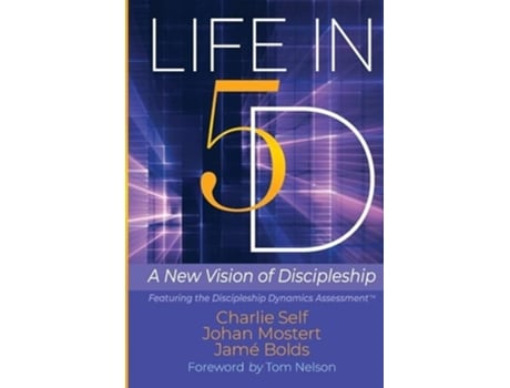 Livro Life in 5D A New Vision of Discipleship de Charlie Self, Johan Mostert et al. (Inglês)