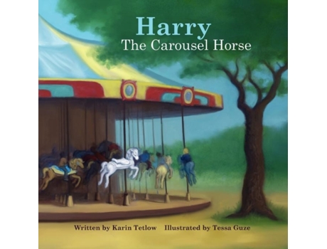 Livro Harry The Carousel Horse Karin Tetlow (Inglês)