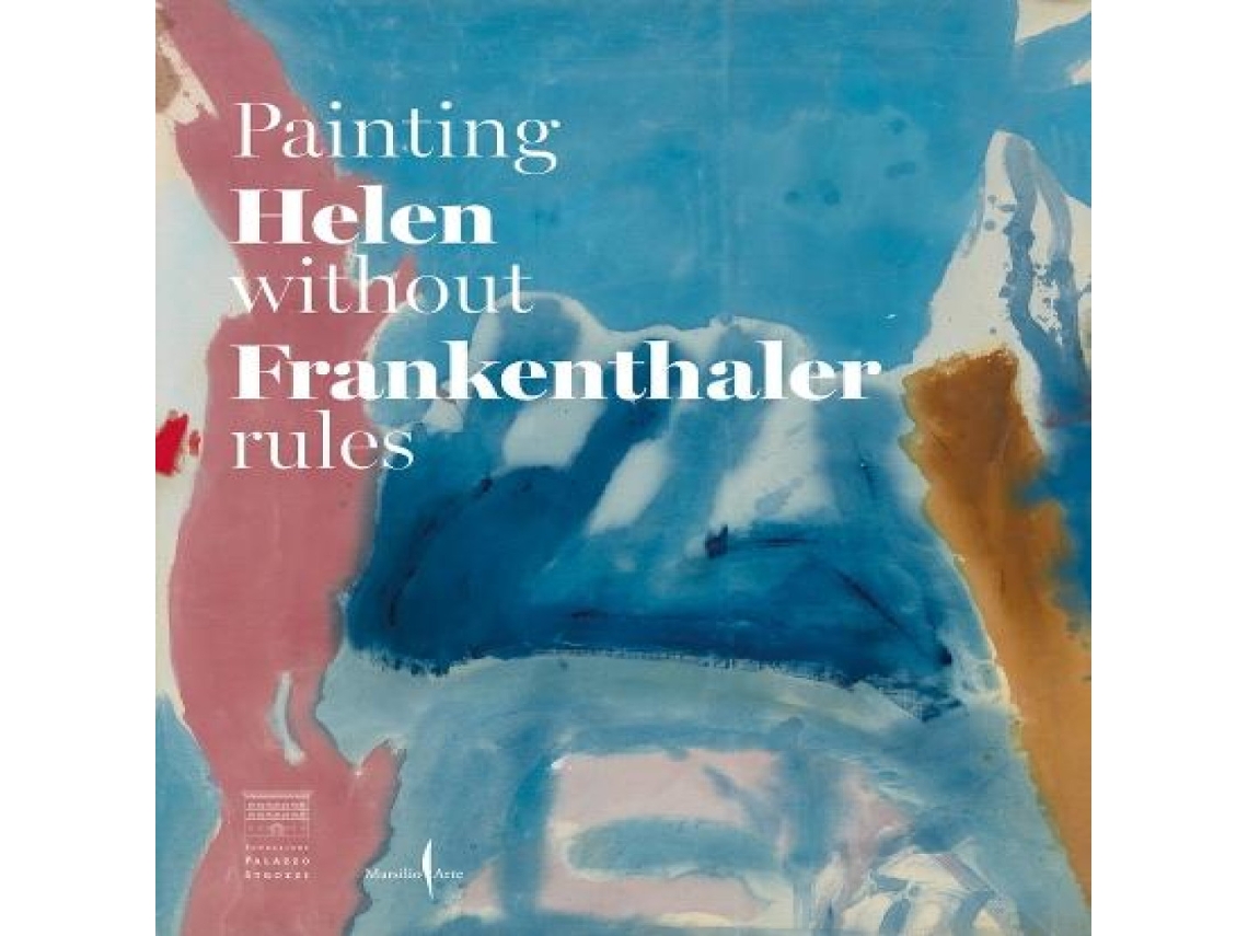 Livro Helen Frankenthaler Painting without Rules de Distributed Art Publishers Inc (Inglês)