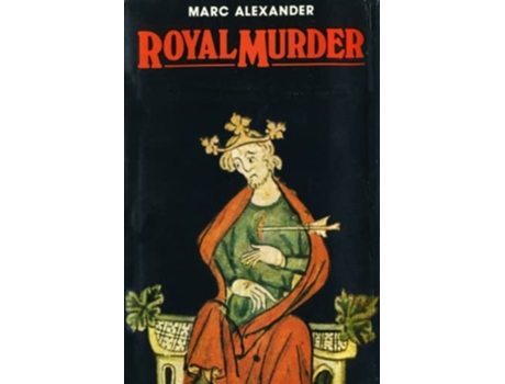 Livro Royal Murder de Marc Alexander (Inglês)